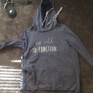 Too cold to function Maurice’s sweatshirt